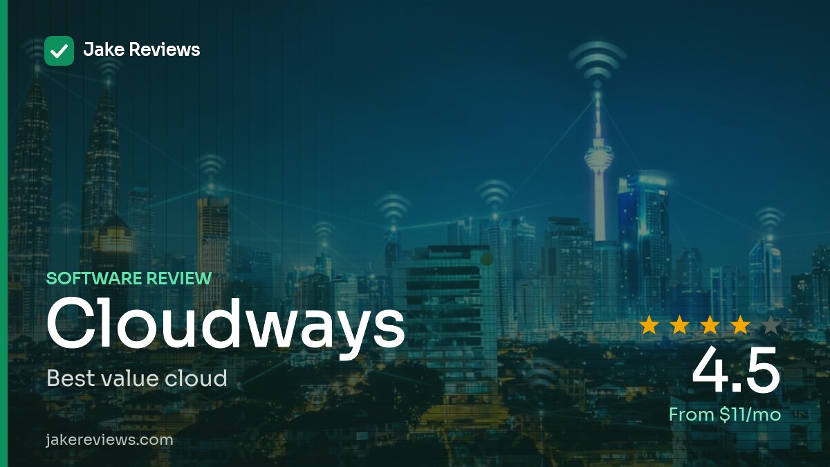 Cloudways review — Jake Reviews
