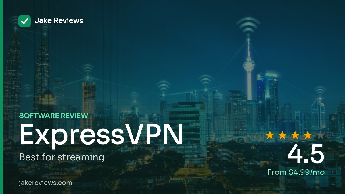 ExpressVPN review — Jake Reviews